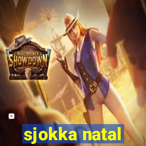 sjokka natal